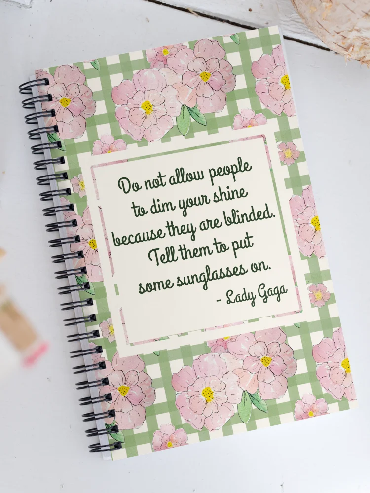 Do Not Allow People to Dim Your Shine - Lady Gaga Notebook product image (1)