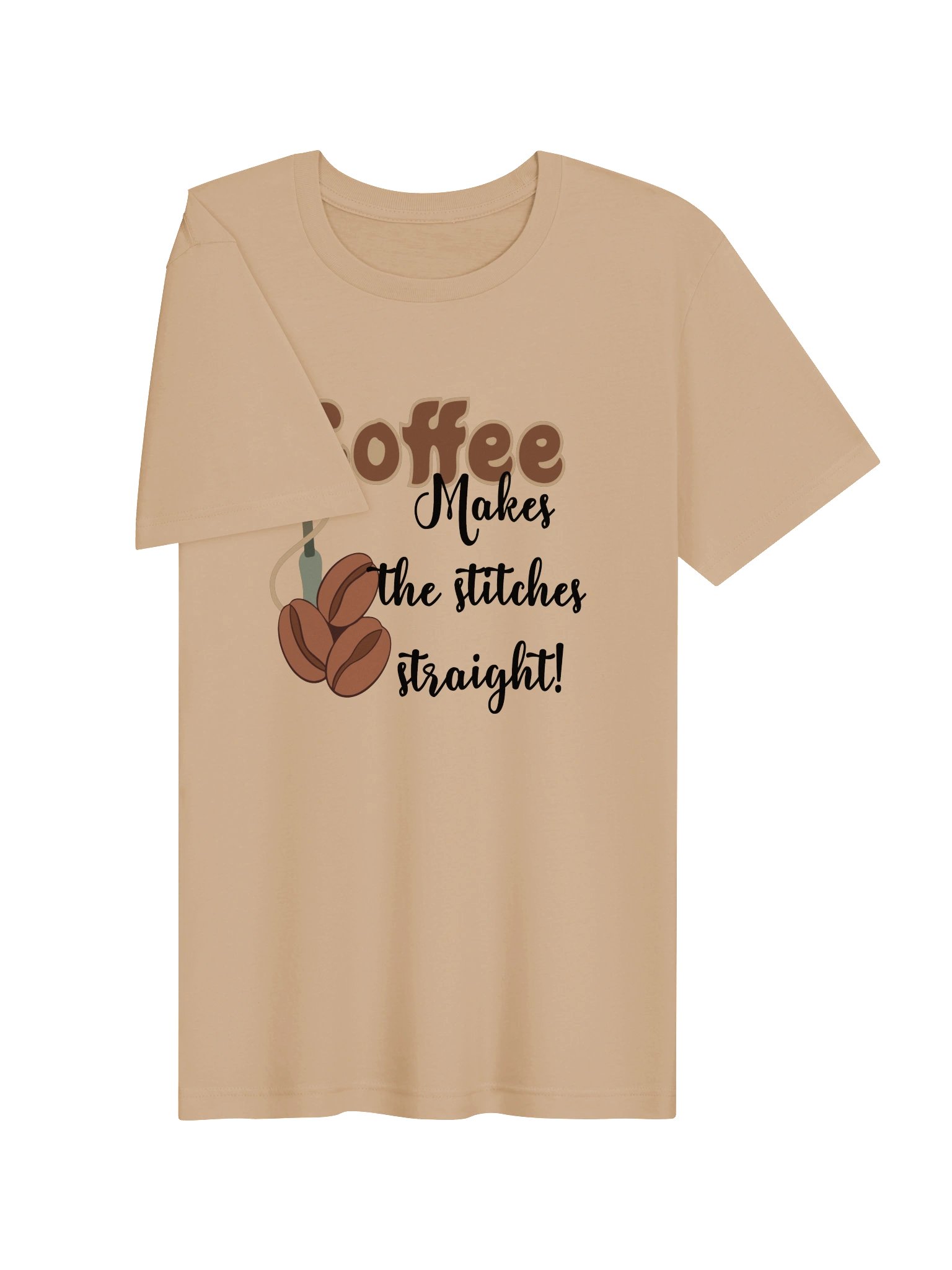 T-shirt Coffee Makes the stitches straight product image (9)