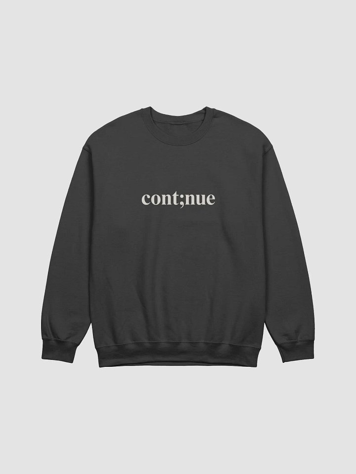 CONTINUE CREWNECK - UNISEX product image (1)