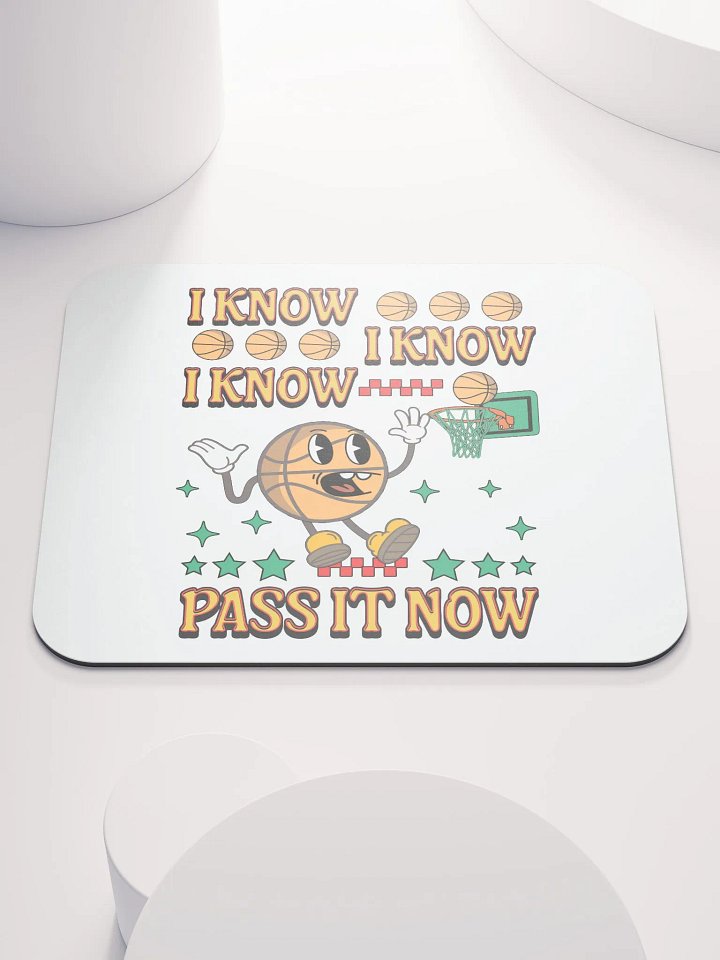 I Know I Know I Know Pass It Now Basketball Hoops All-Star Mouse Pad product image (2)