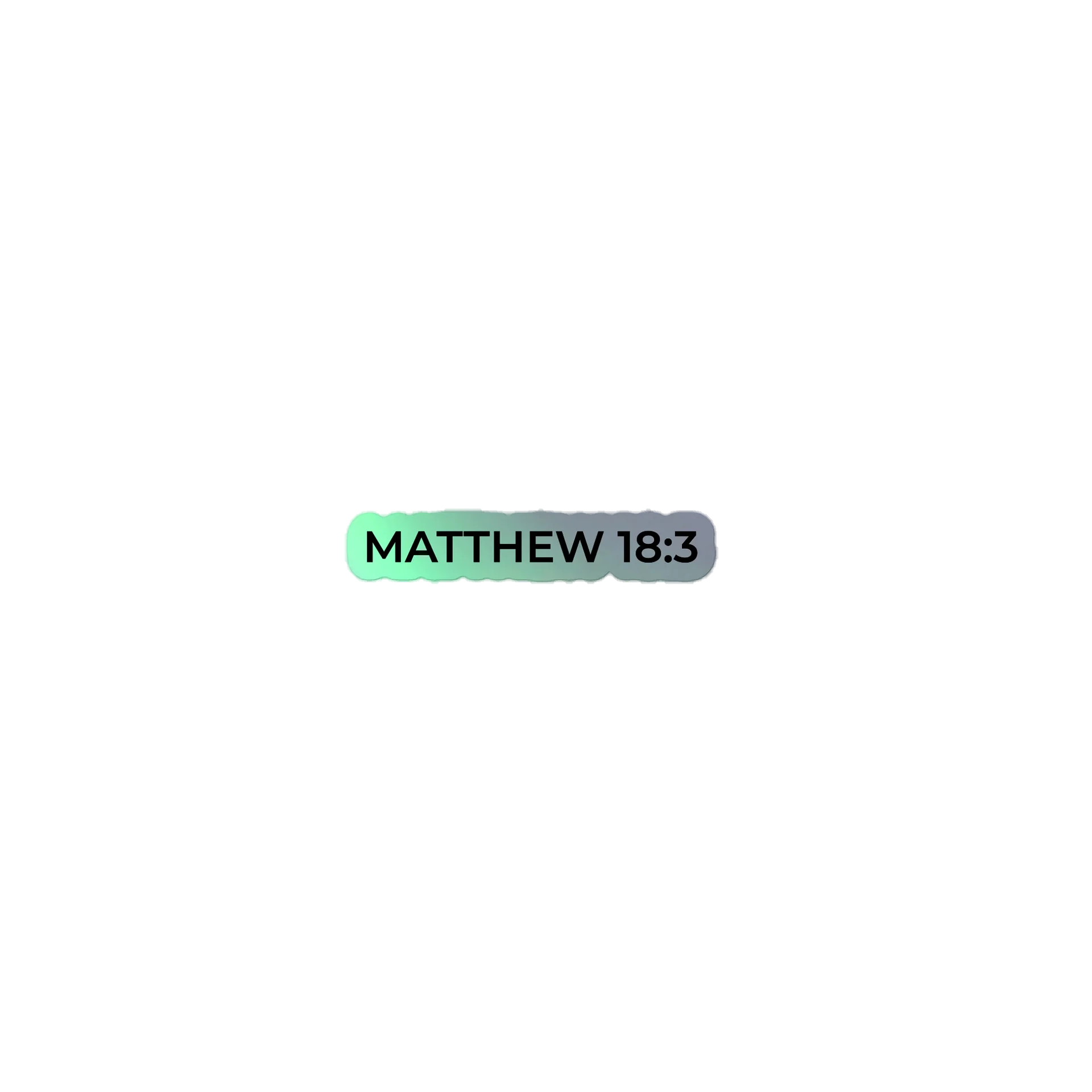 Matthew 18:3 - Sticker product image (1)