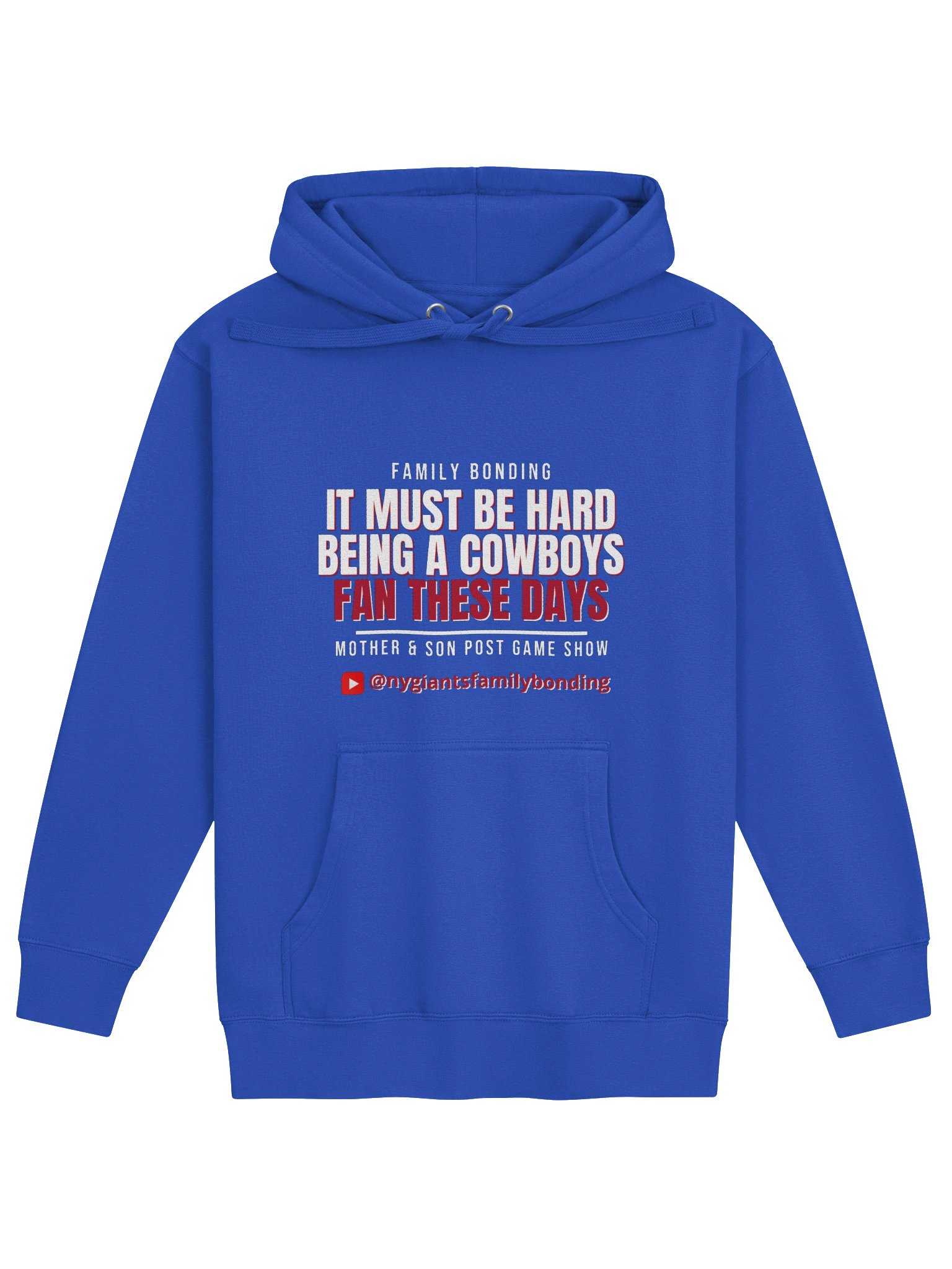 2026 Cowboys Hater Edition - It Must Be Hard Being a Cowboys Fan These Days- Family Bonding Premium Super Fan Hoodie product image (2)