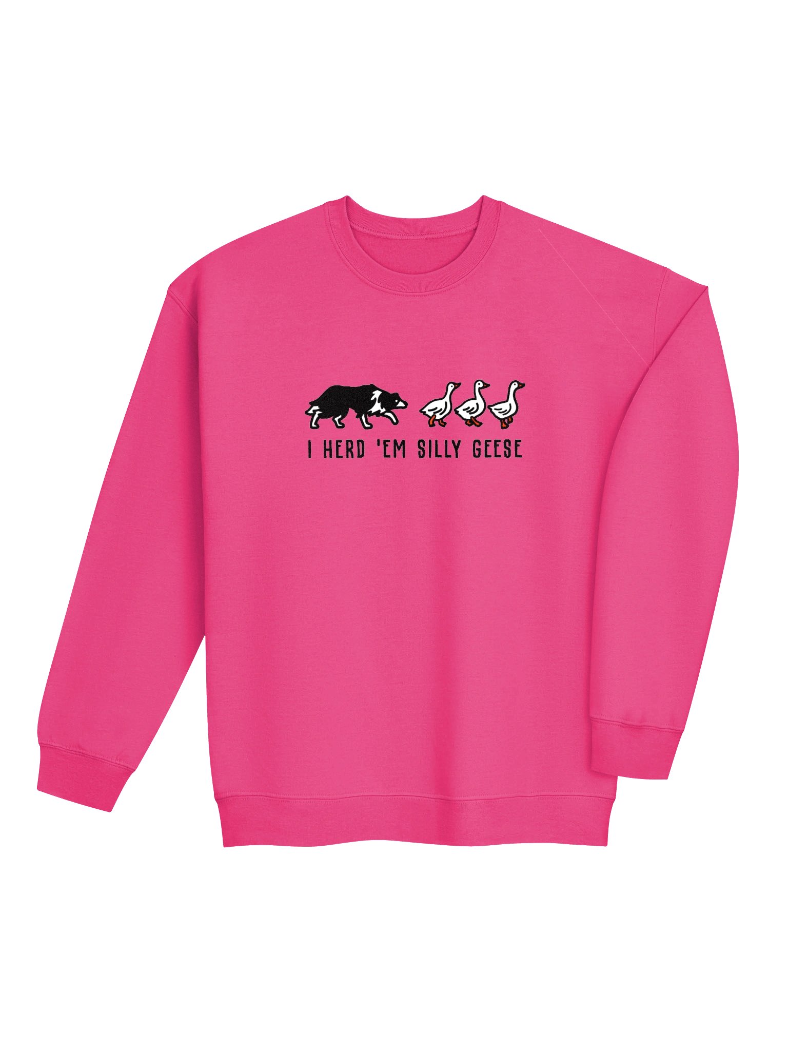 I Herd 'Em Silly Geese Sweatshirt(Embroidered) of a Border Collie(Black & White) product image (7)