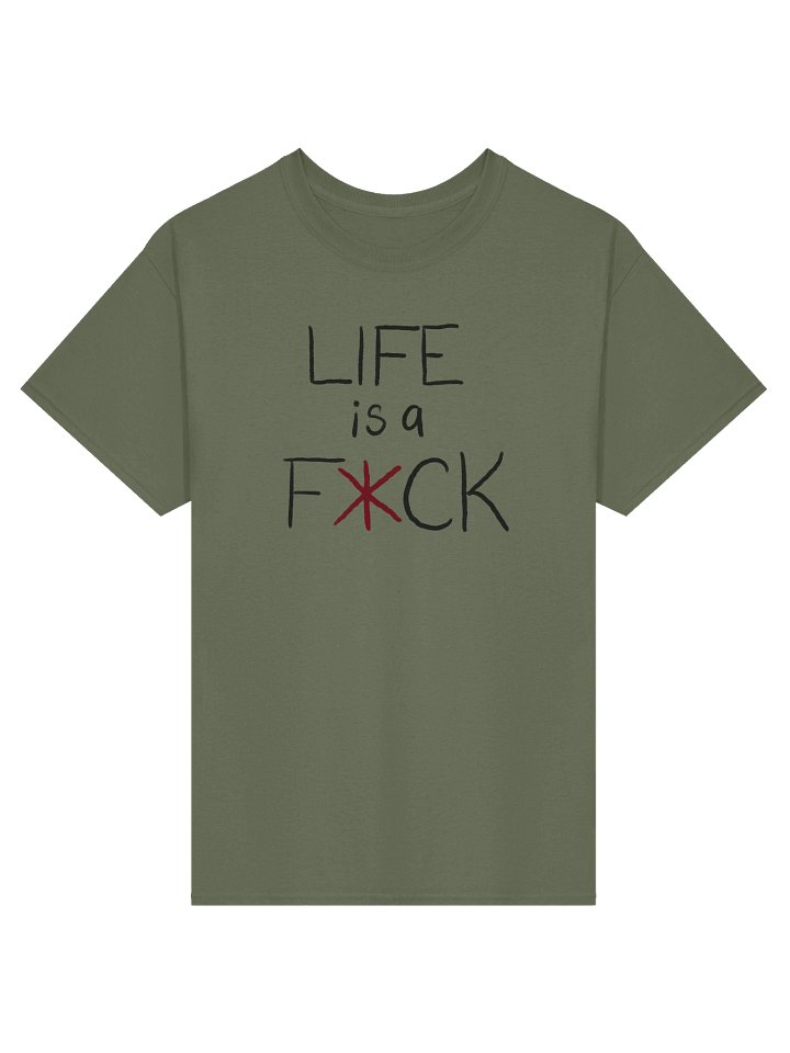 LIFE IS A F*CK I WISH YOU LUCK Tee product image (1)