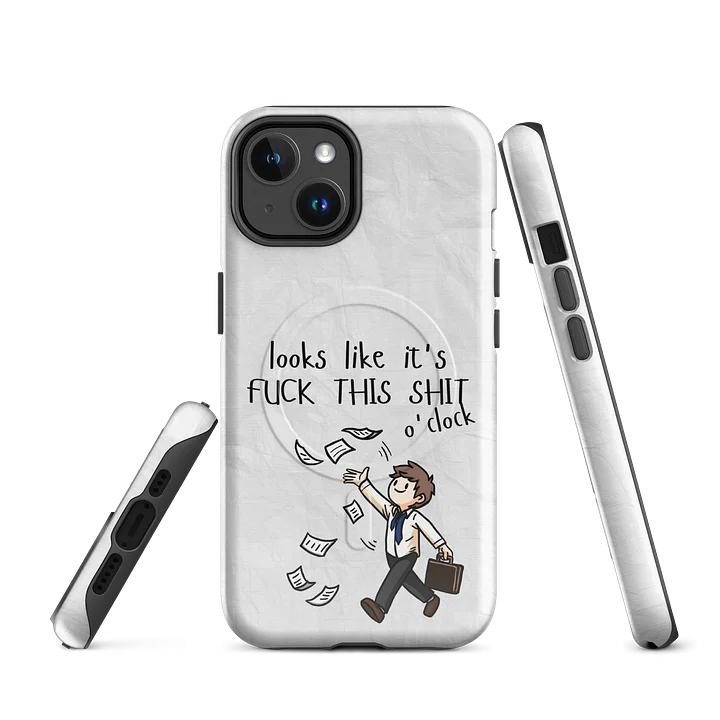F**k This S**t O'Clock - MagSafe Tough Case (iPhone) product image (1)