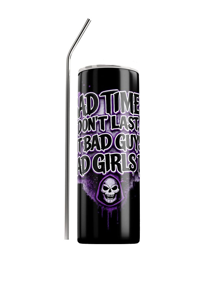 ''Bad Times Don't Last'' Stainless Steel Tumbler product image (1)