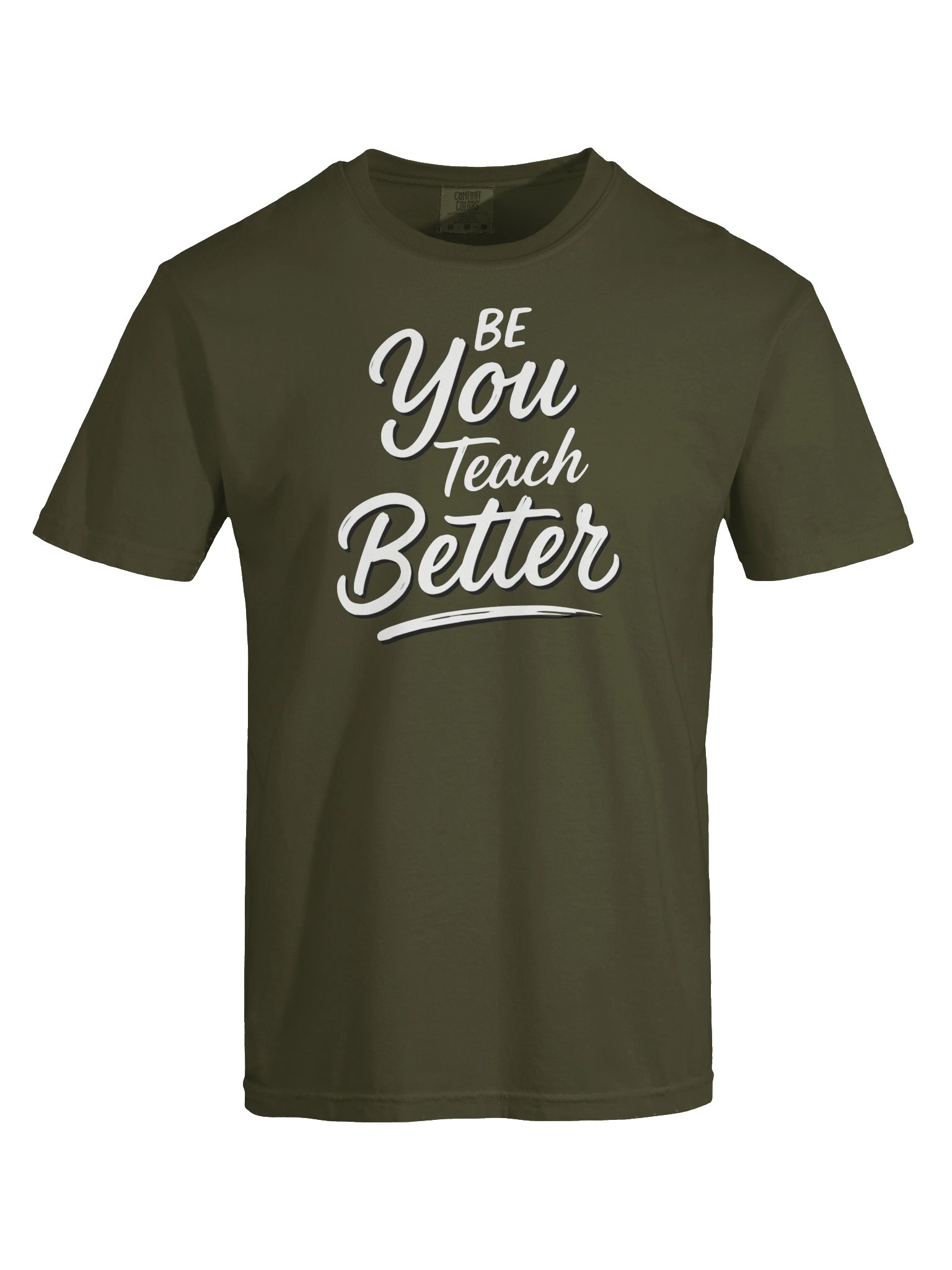 "Be You. Teach Better." T-Shirt product image (5)