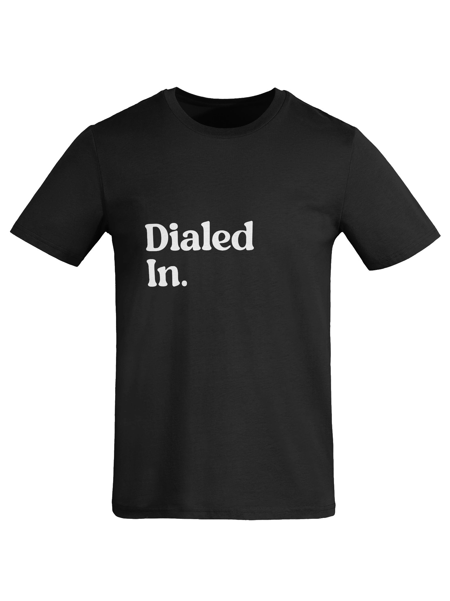 Dialed In. - White T-Shirt product image (58)