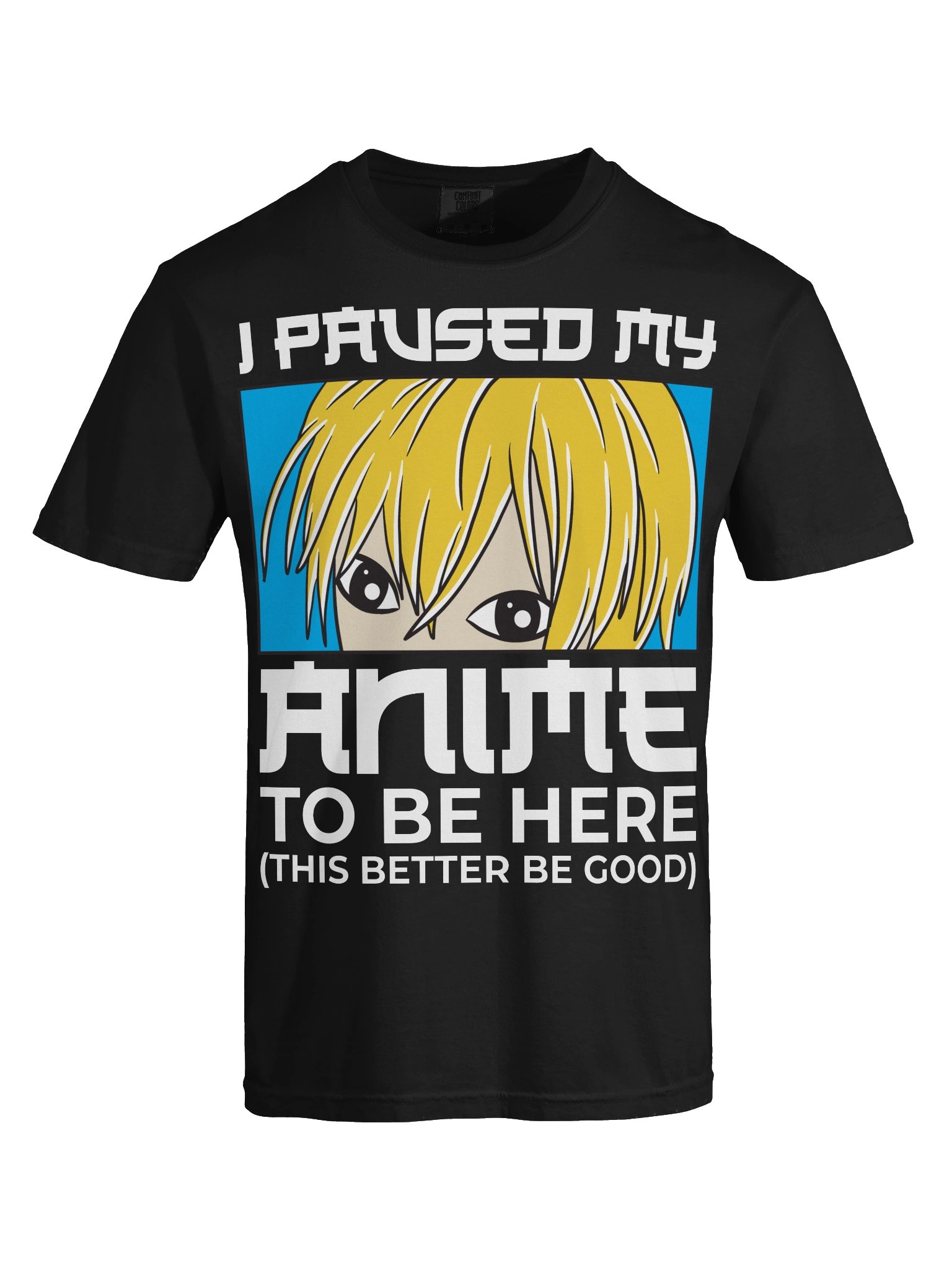 I Paused My Anime Unisex T-Shirt product image (5)