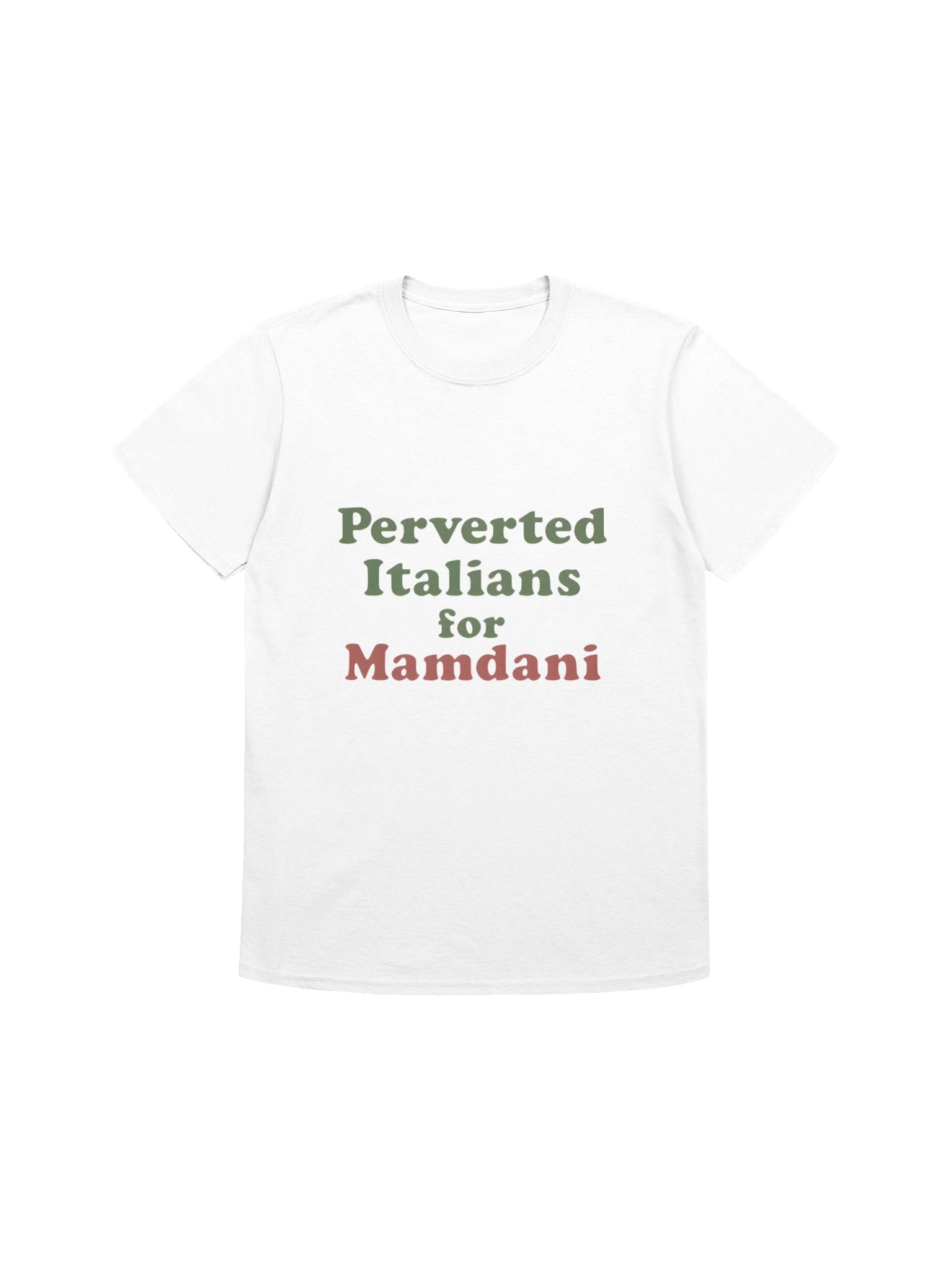 Perverted Italians For Mamdani Shirt product image (1)