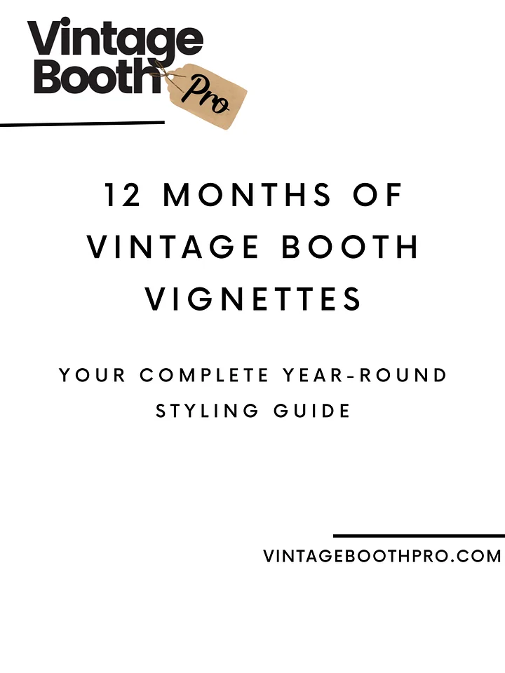 12 Months of Vintage Booth Vignettes: Your Complete Year-Round Styling Guide product image (1)