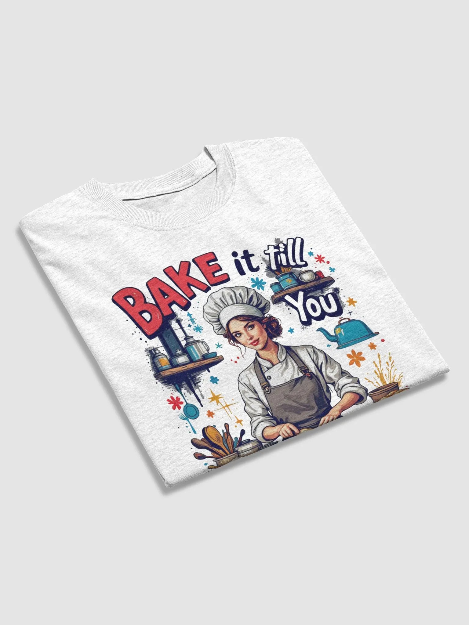 Bake It Till You Make It Streetwear Tee product image (31)