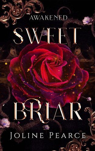 Book Spotlight: Sweet Briar Joline Pearce

Once upon a time, a prince’s obsession with me nearly destroyed the kingdom.

I kn...