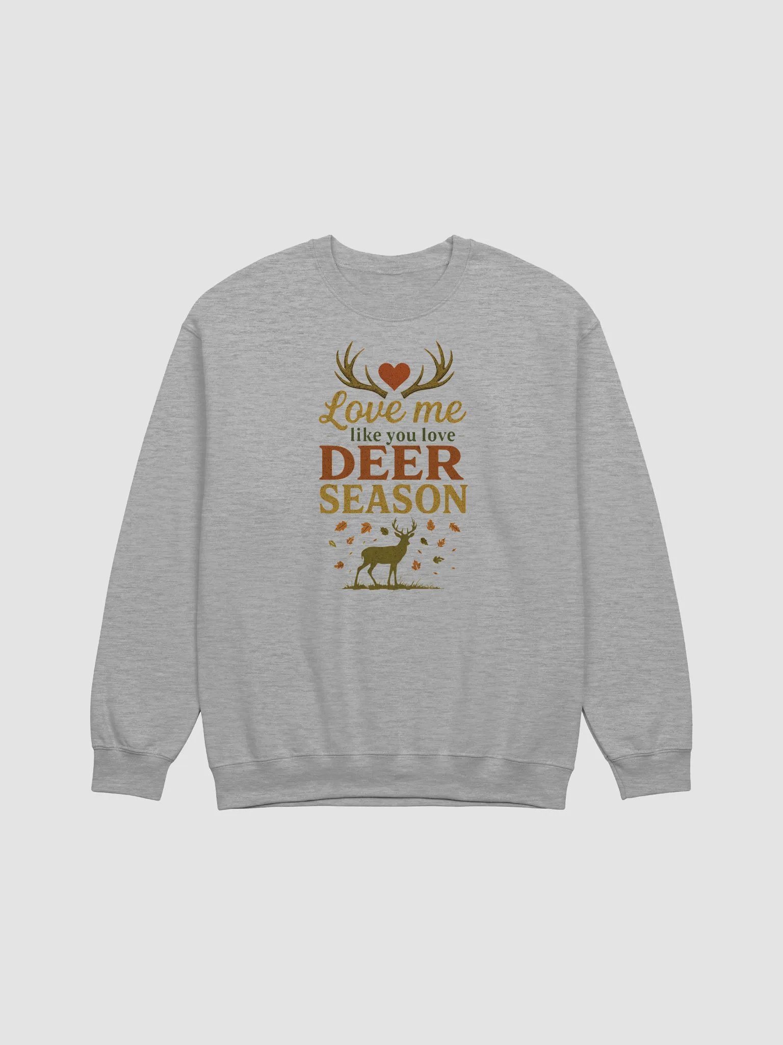 Love Me Like You Love Deer Season – Hunting Crewneck Sweatshirt product image (17)