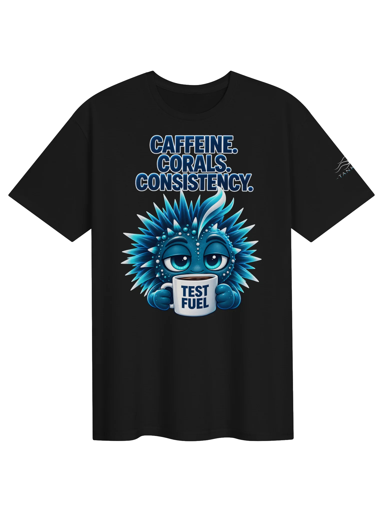 Tankquil “Caffeine. Corals. Consistency.” Tee product image (1)