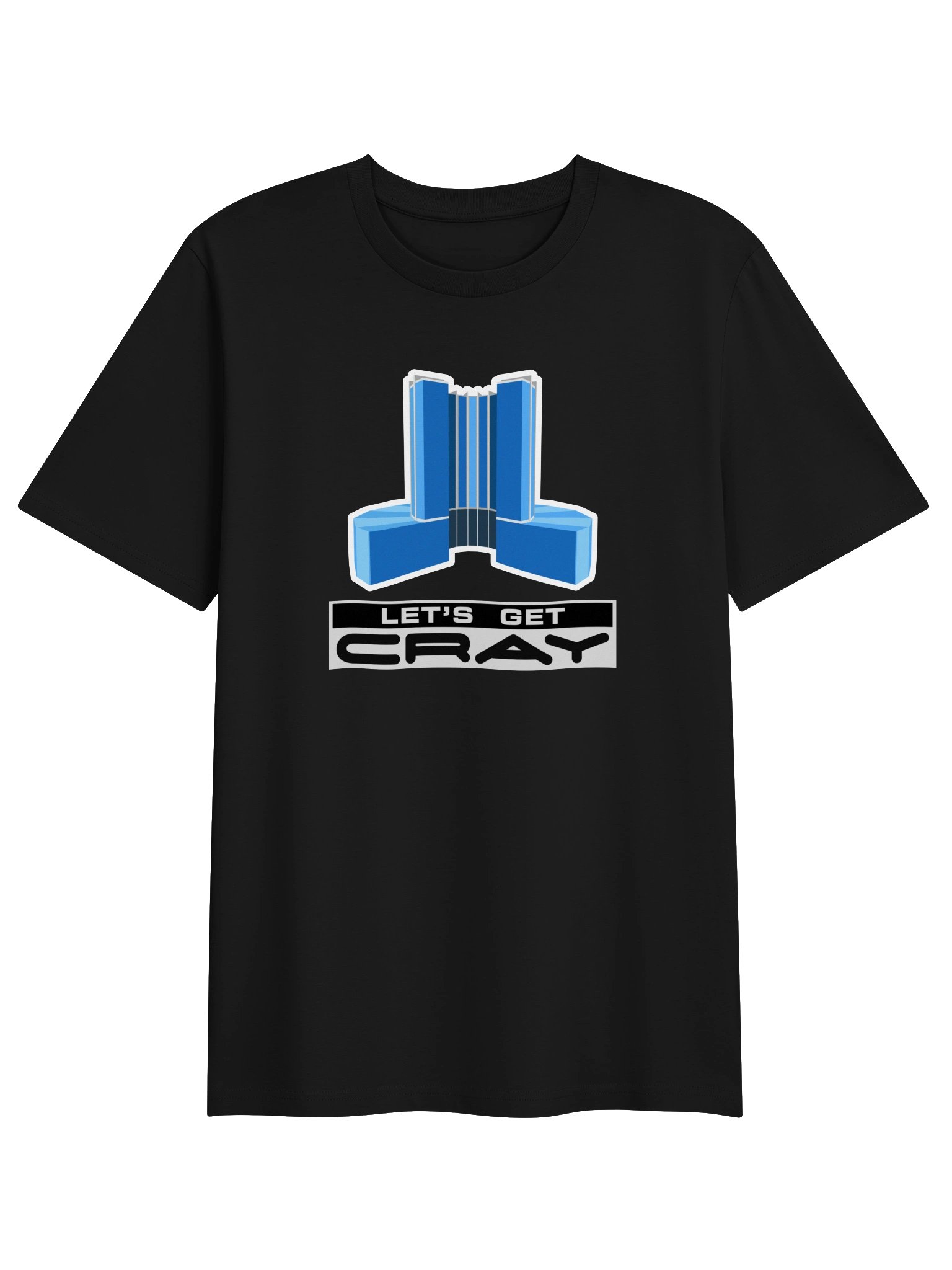 Let's Get CRAY Supercomputer (Ribbed Neck Tee) product image (1)