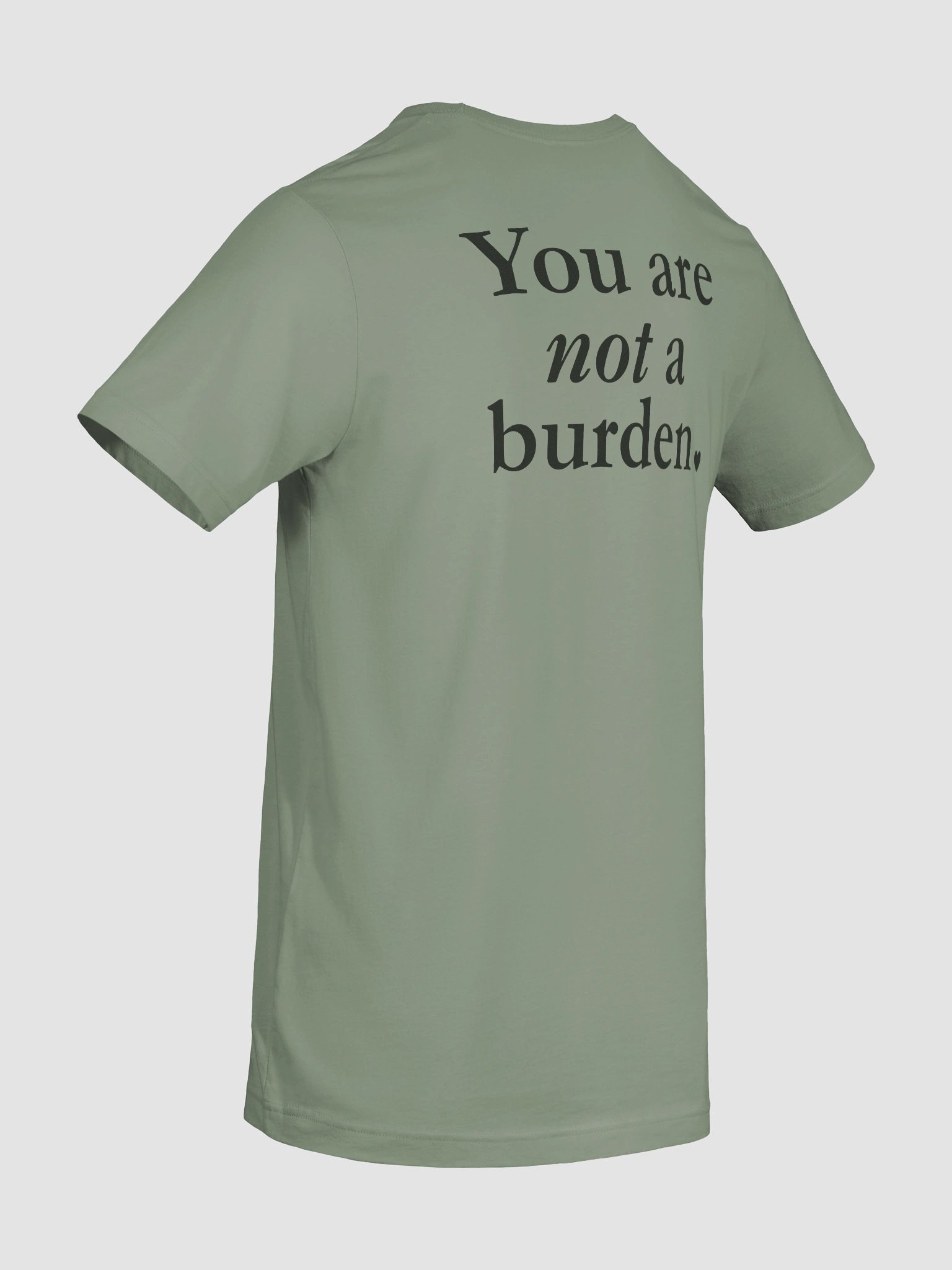 You Are Not A Burden Shirt - MH Green product image (10)