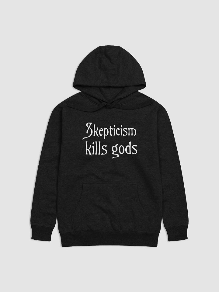 Skepticism kills gods - w hoodie product image (2)