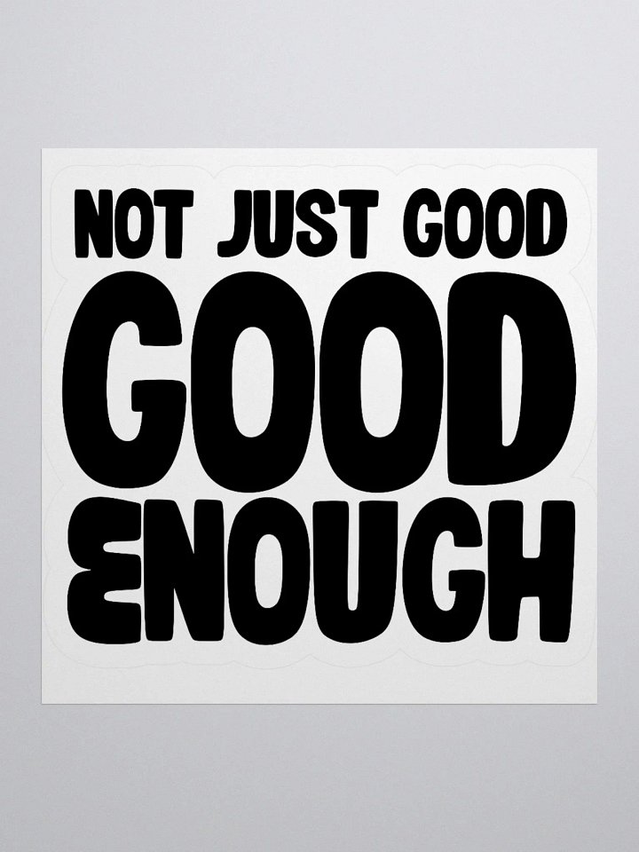 Good Enough Sticker product image (1)