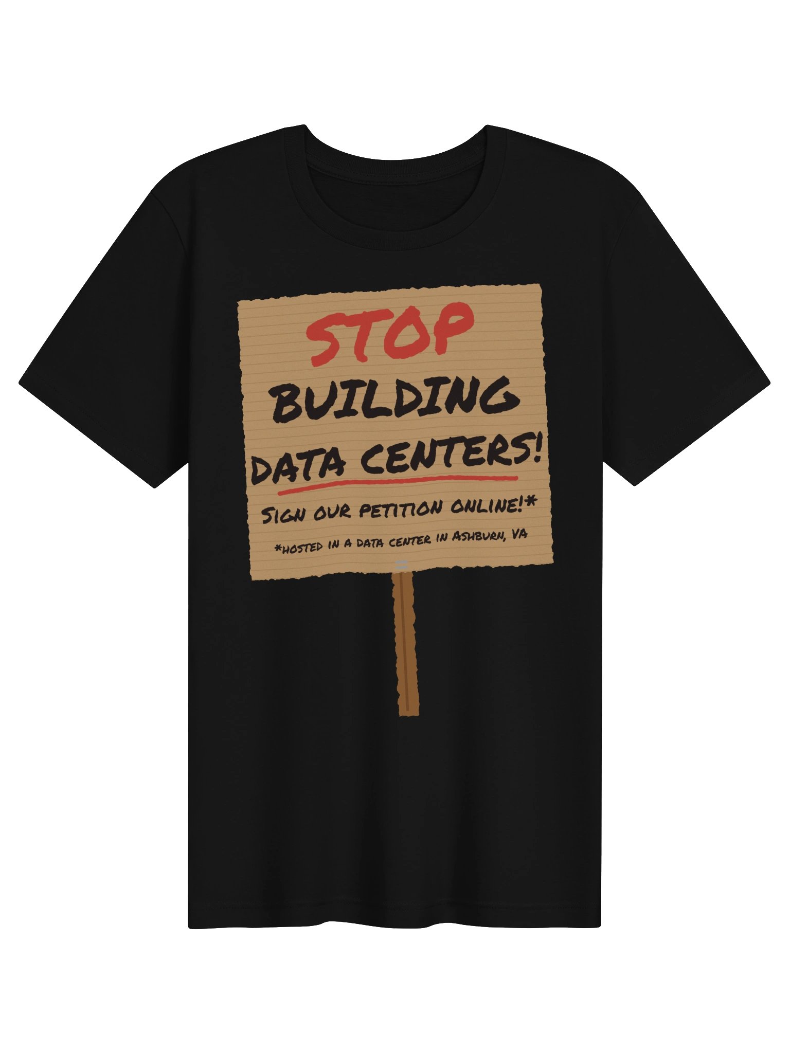 Stop Building Data Centers! (Sign Online*) - Men's/Unisex Tee product image (4)