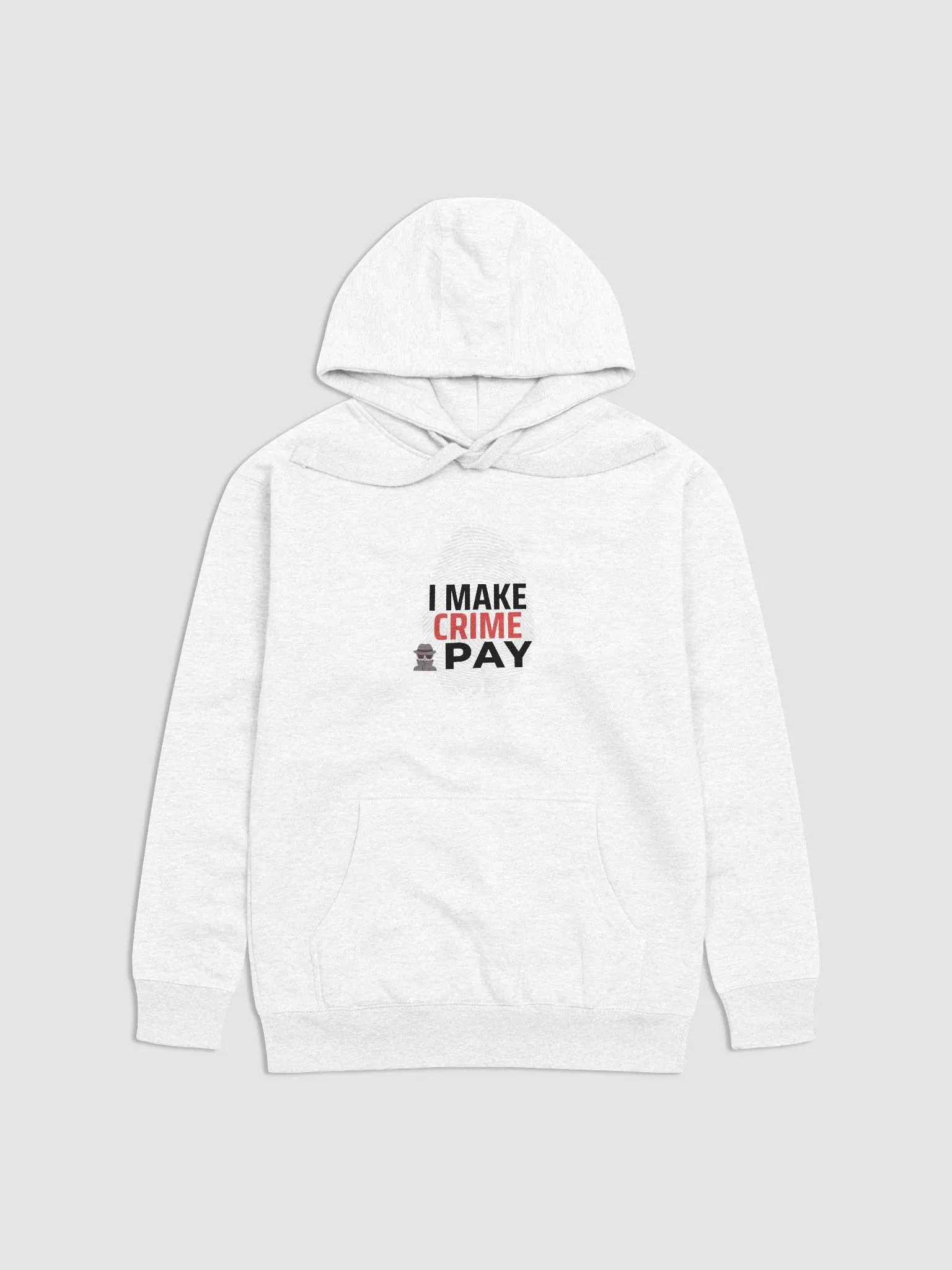 I Make Crime Pay - White Unisex Hoodie product image (1)