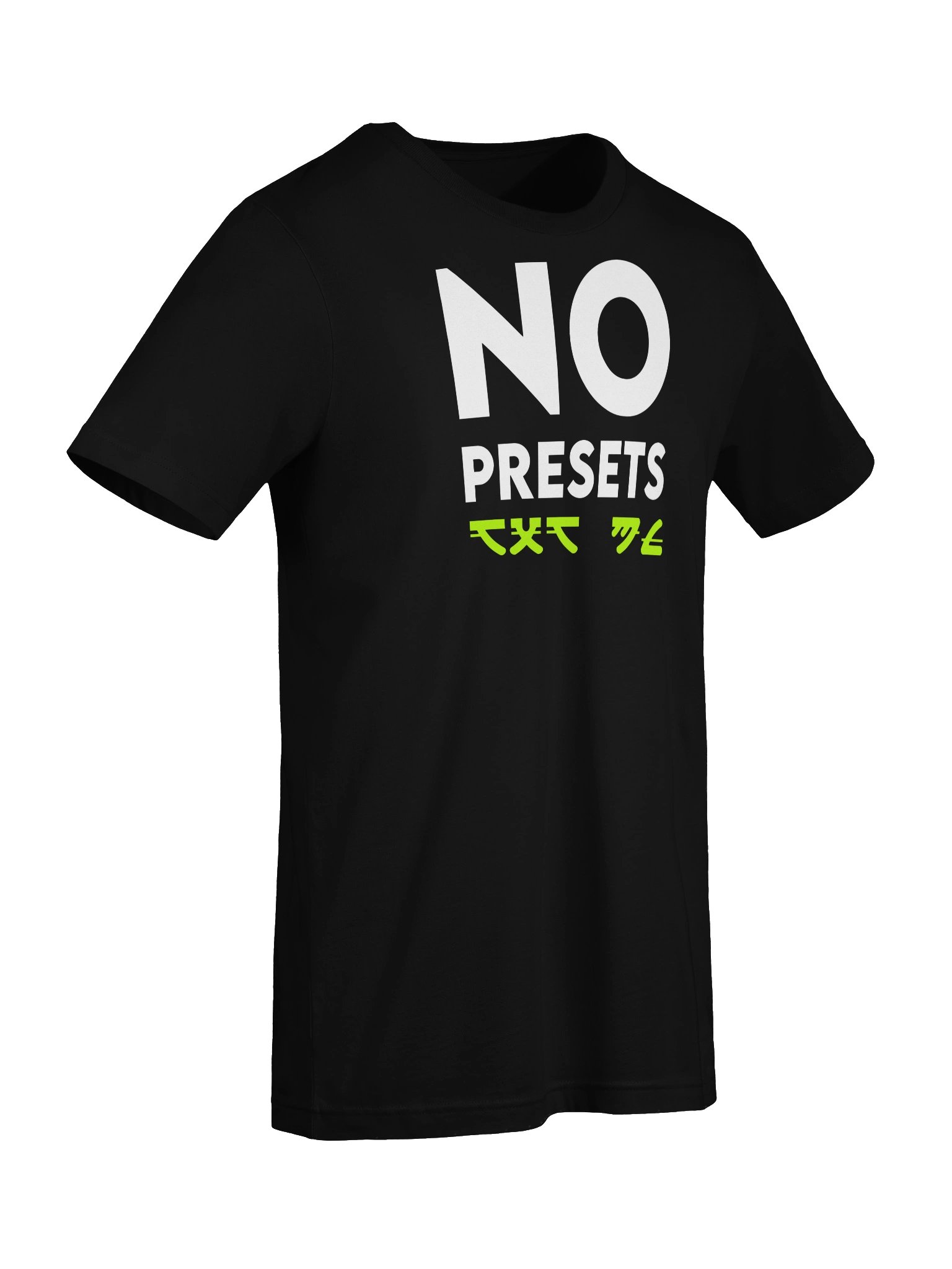 NO PRESETS T-Shirt product image (7)