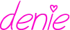 Denie