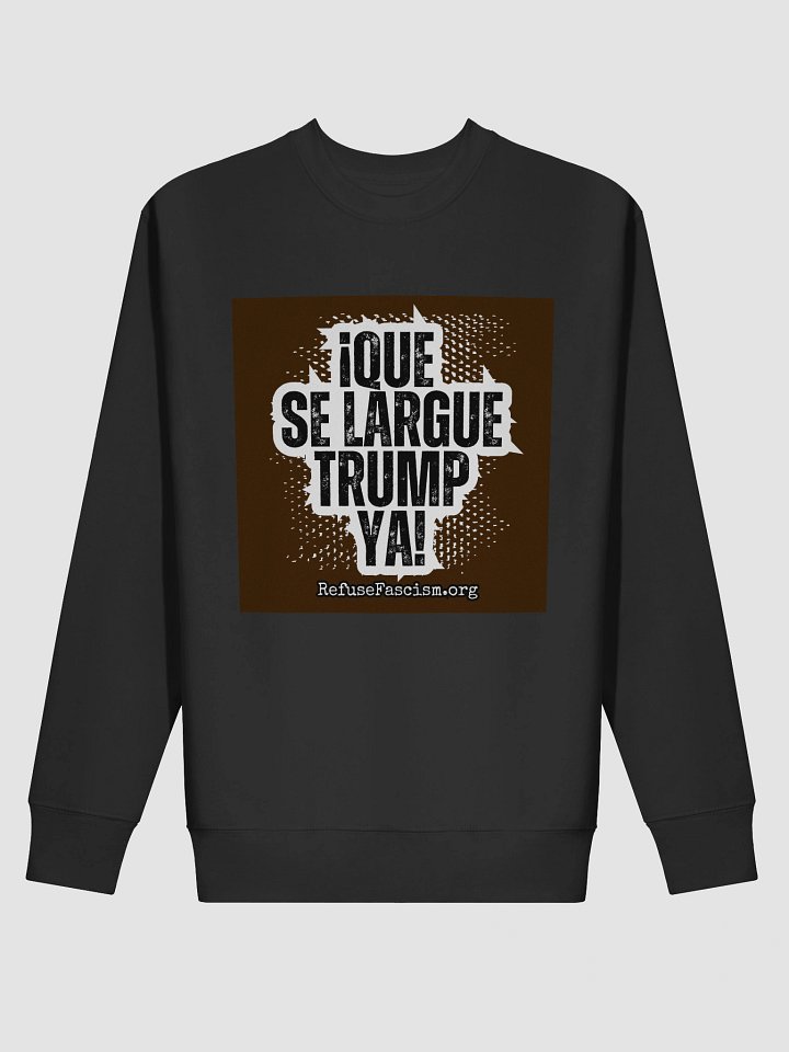 Que Se Largue Trump Ya! product image (2)