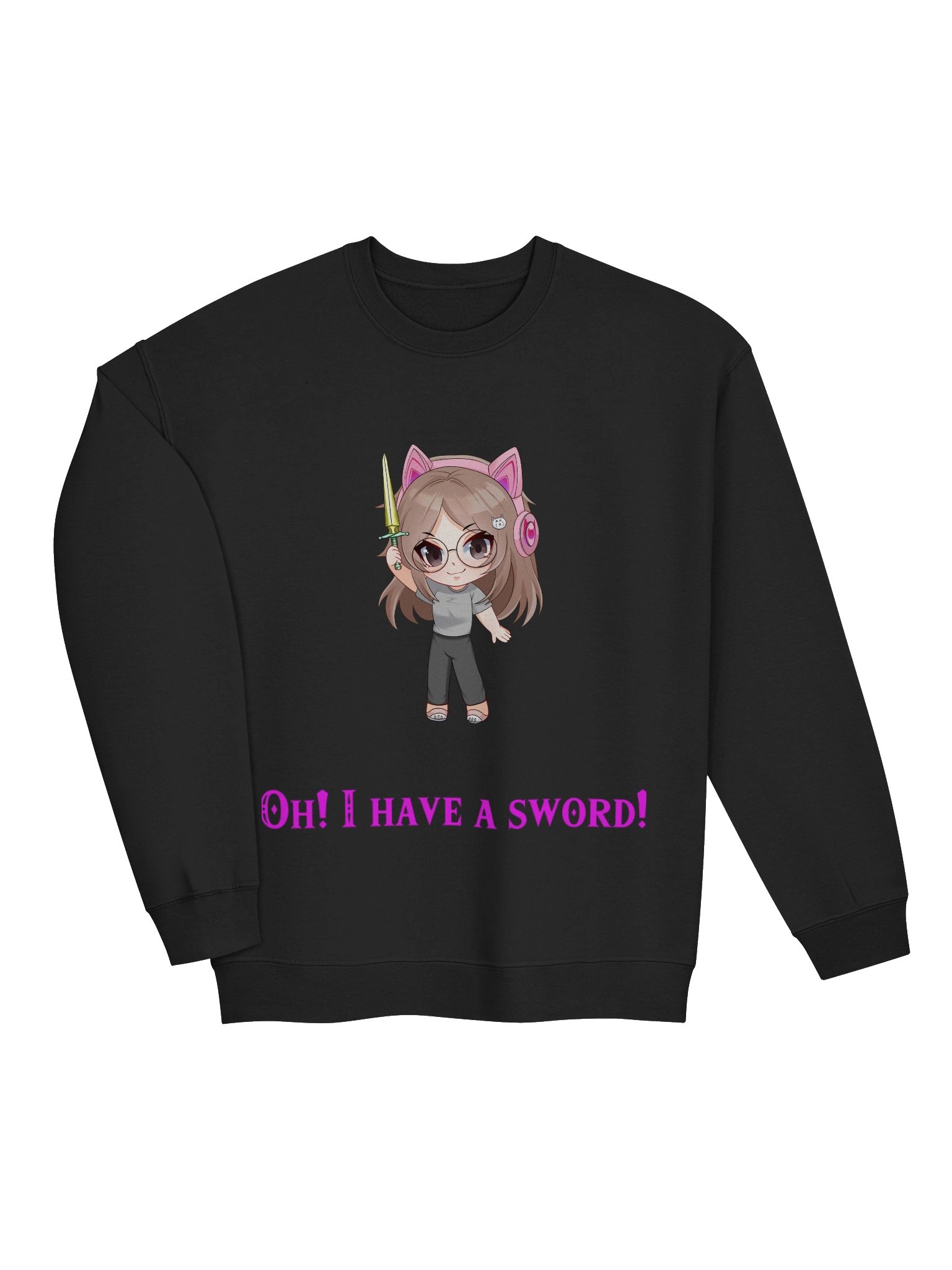 I have a sword Sweatshirt product image (5)