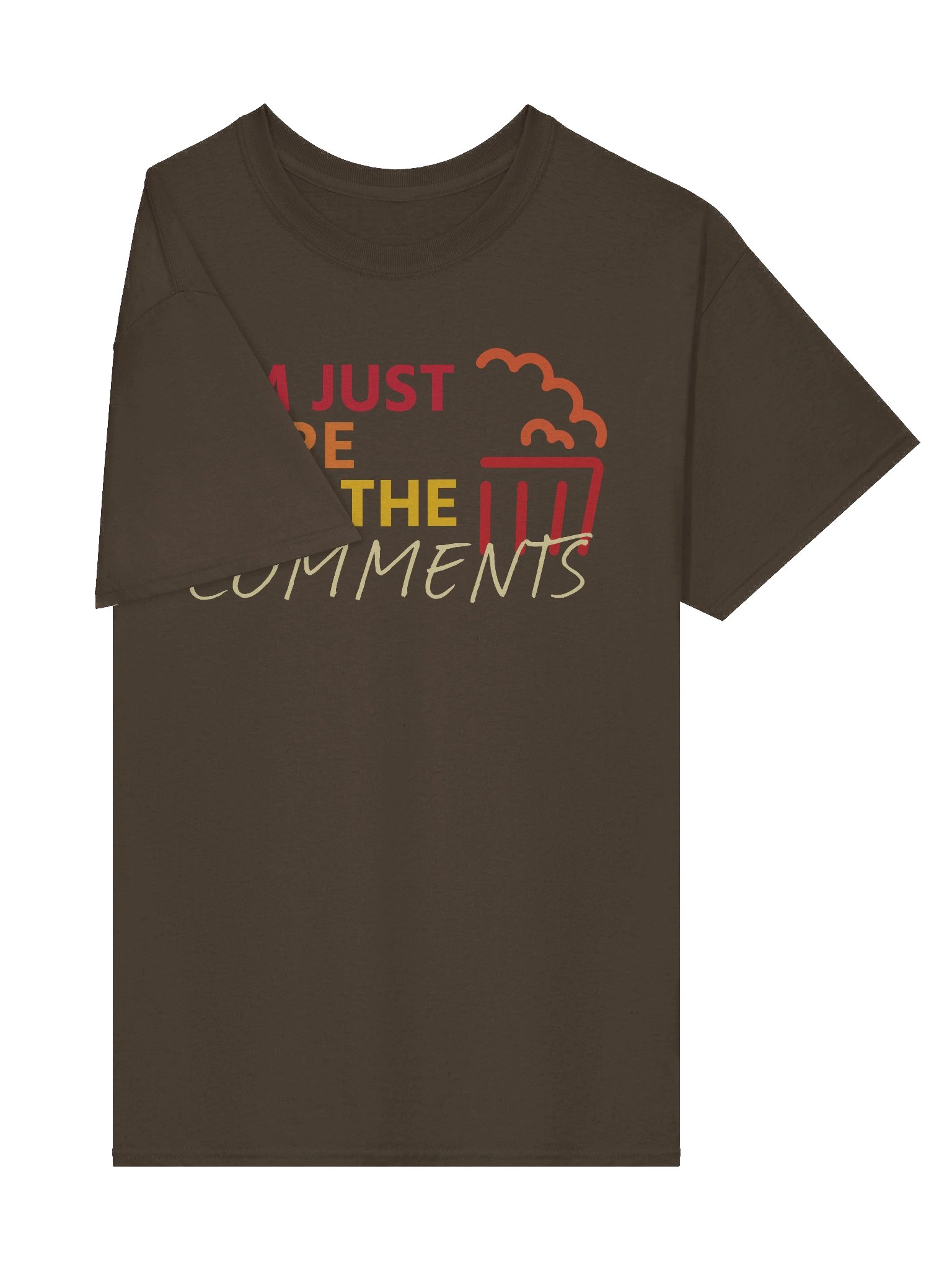 I'm Just Here for the Comments T-Shirt product image (23)