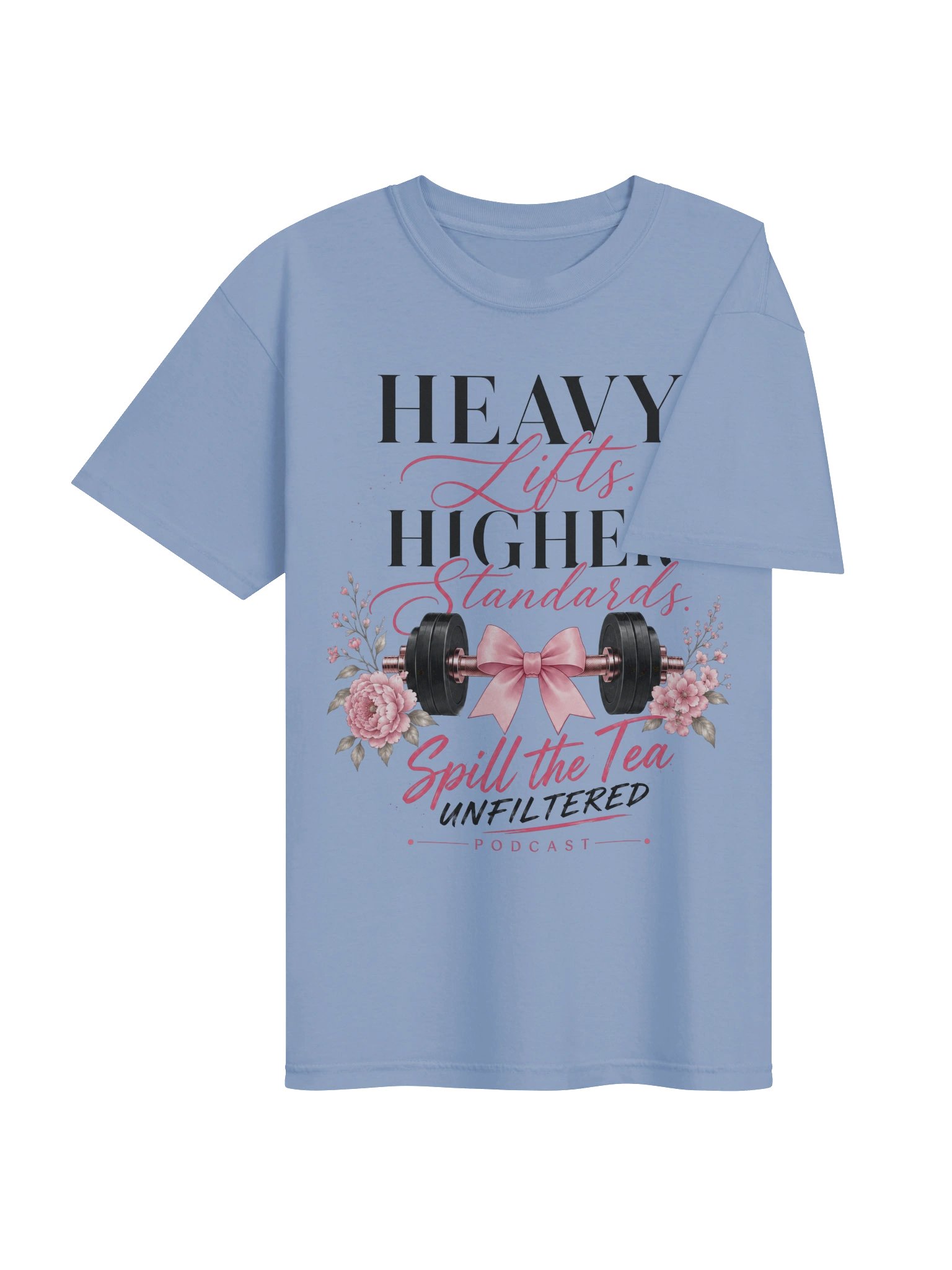 Heavy Lifts, Higher Standards Tee product image (4)
