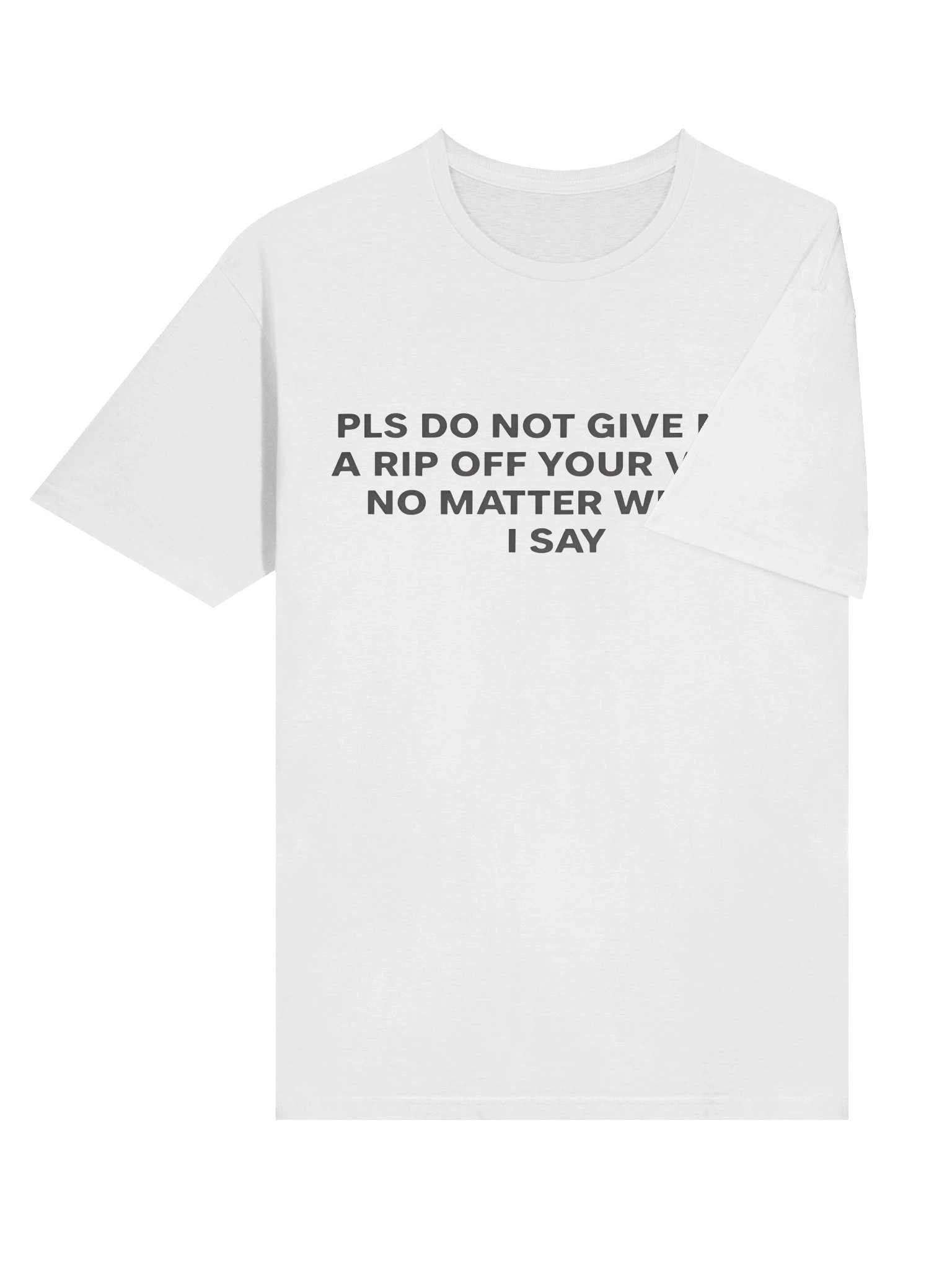 Please Do Not Give Me a Rip Off Your Vape No Matter What I Say Shirt product image (4)