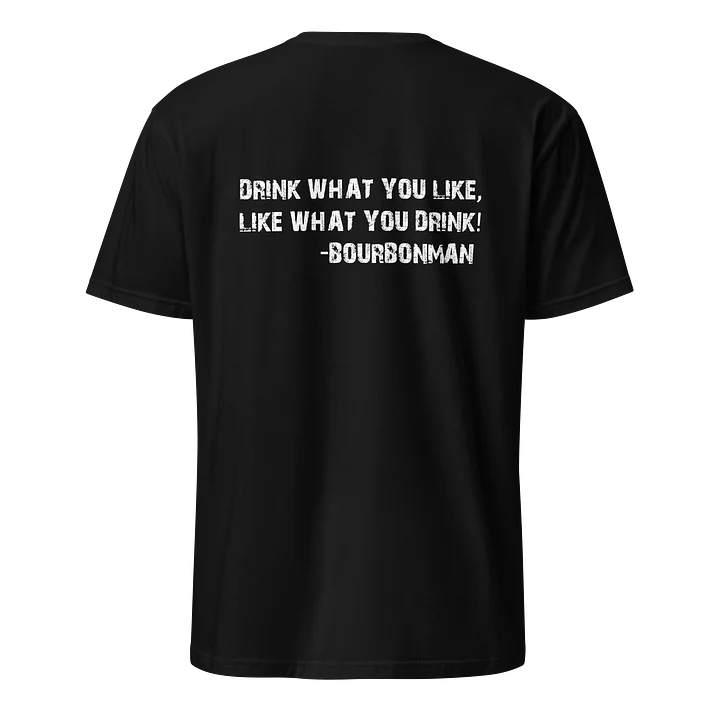 Three Pour Decisions "Drink What You Like!" Tee product image (1)