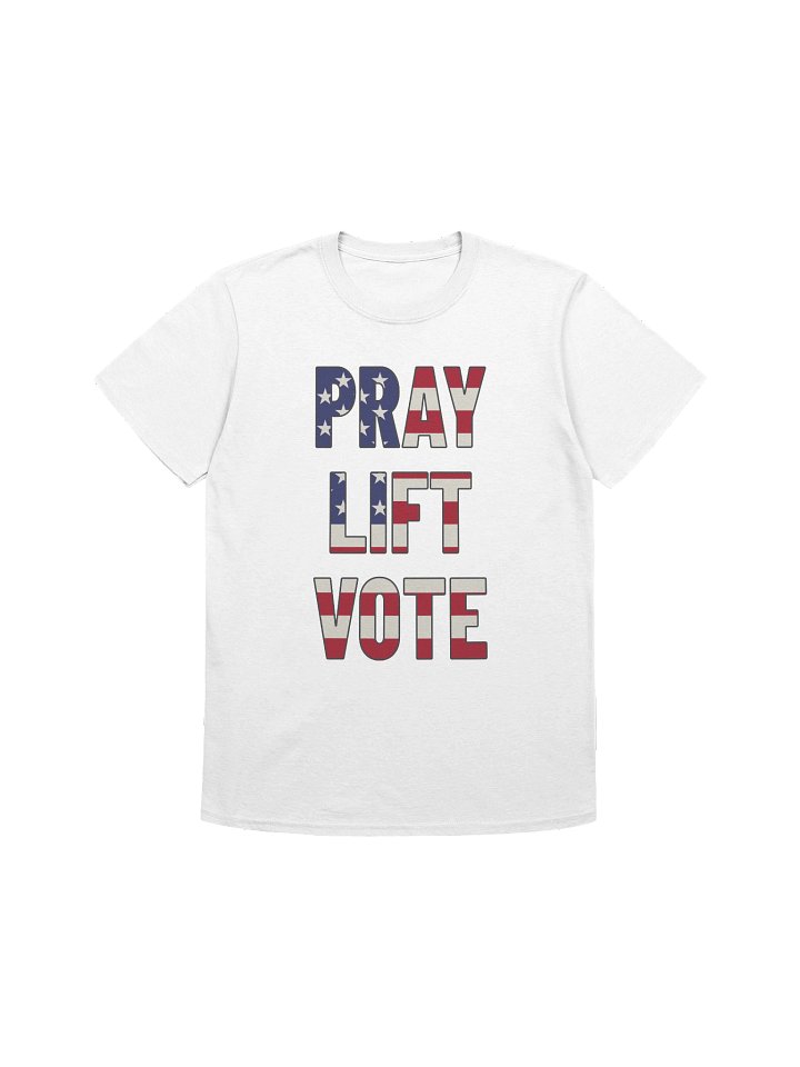 PATRIOTIC Pray Lift Vote Tee product image (1)