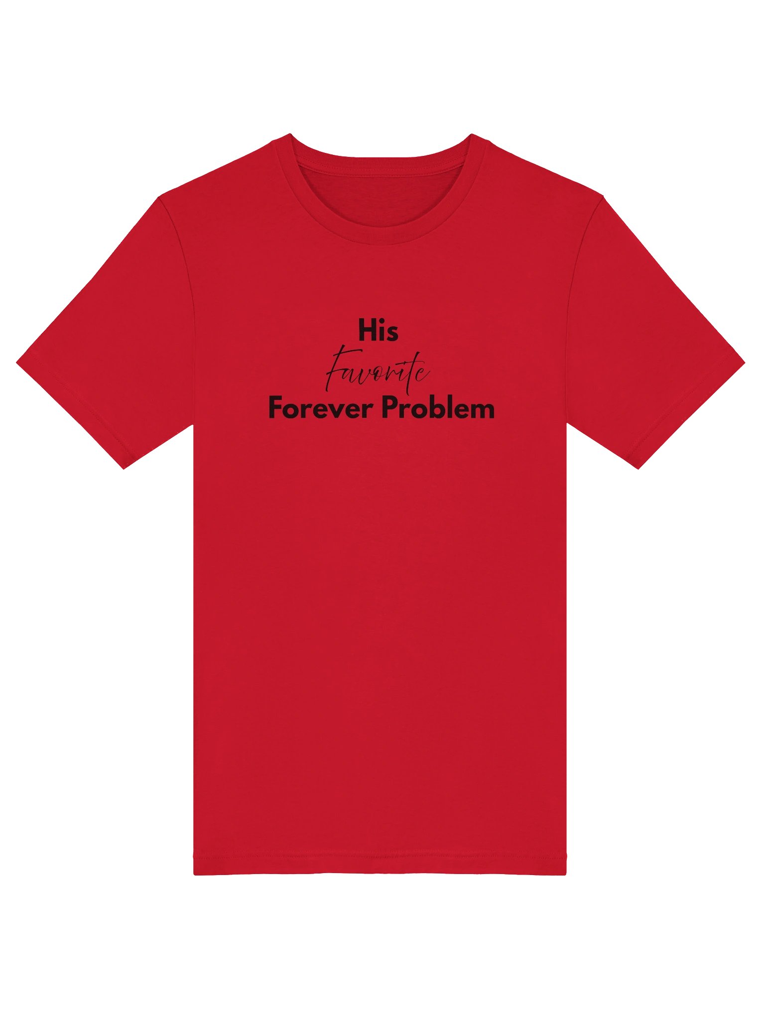 His Favorite Forever Problem T-Shirt - Black product image (27)