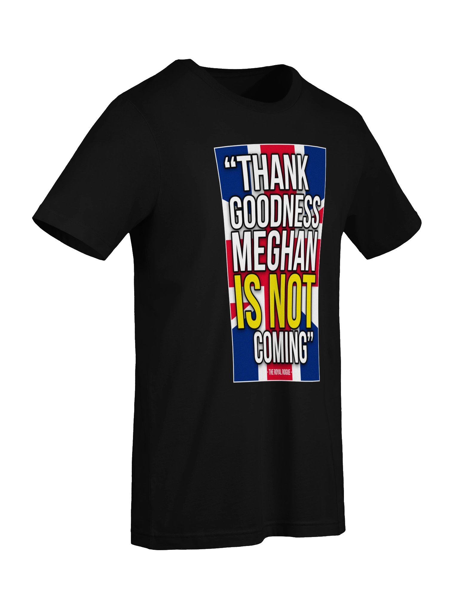 T-Shirt - Thank Goodness Meghan IS NOT Coming! product image (7)