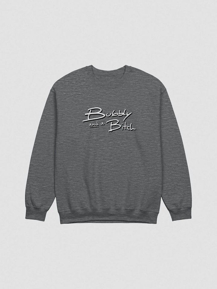 Bubbly and a B*tch (lg. shadow design) embroidered crewneck product image (4)