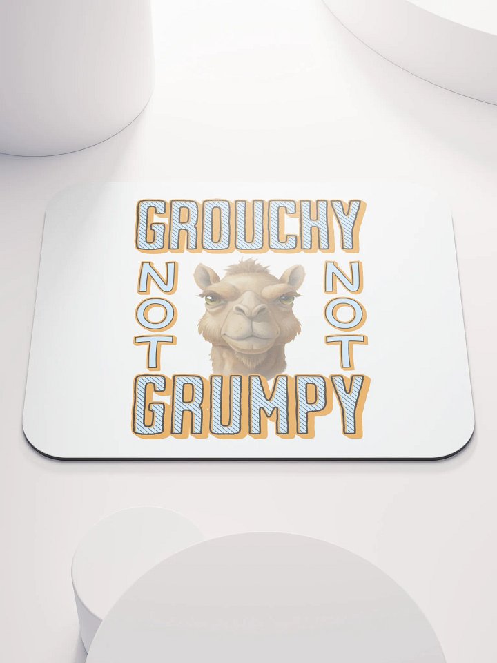 Grouchy Not Grumpy Camel Mouse Pad product image (2)