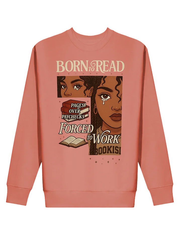 Born To Read Forced To Work Sweatshirt product image (16)