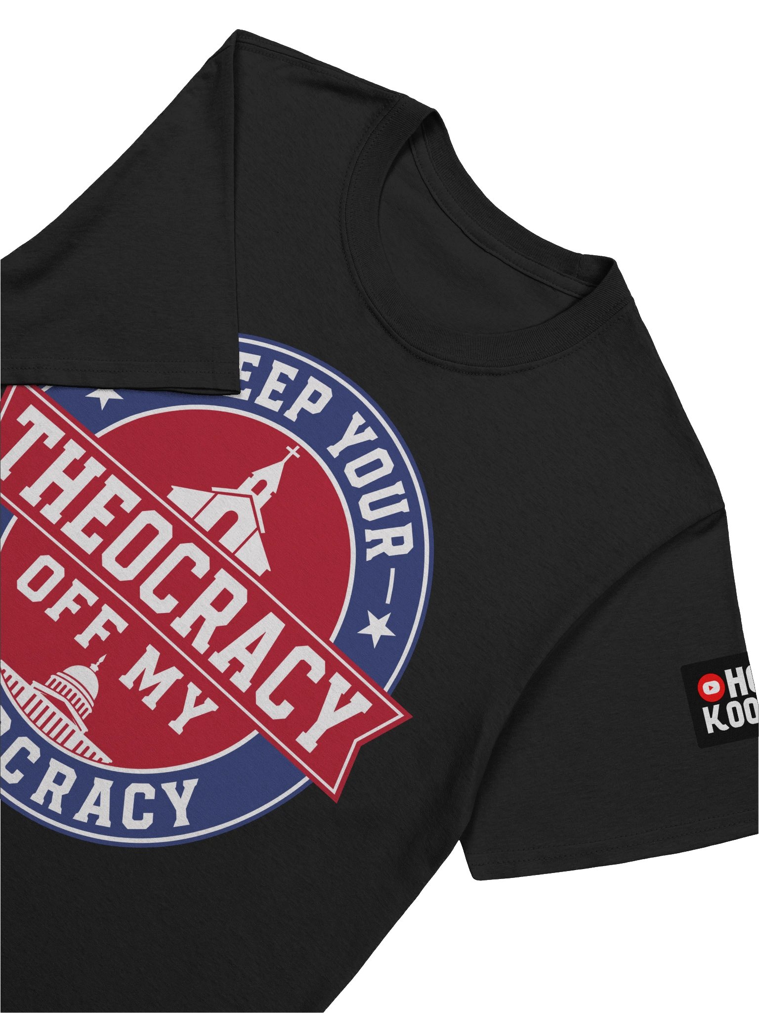 Keep Your Theocracy Off My Democracy - Unisex T-shirt product image (7)