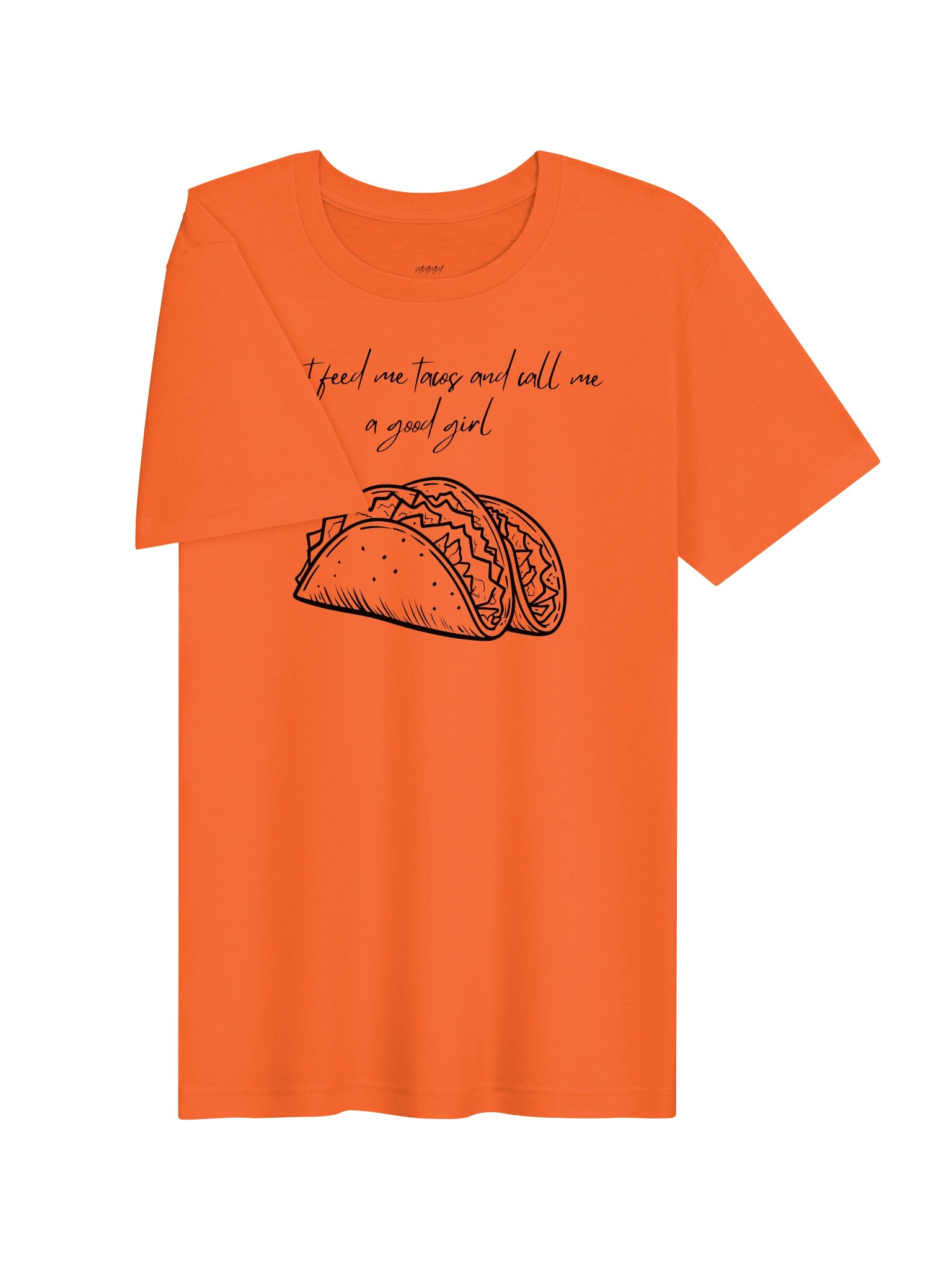Just feed me tacos and call me a good girl product image (3)