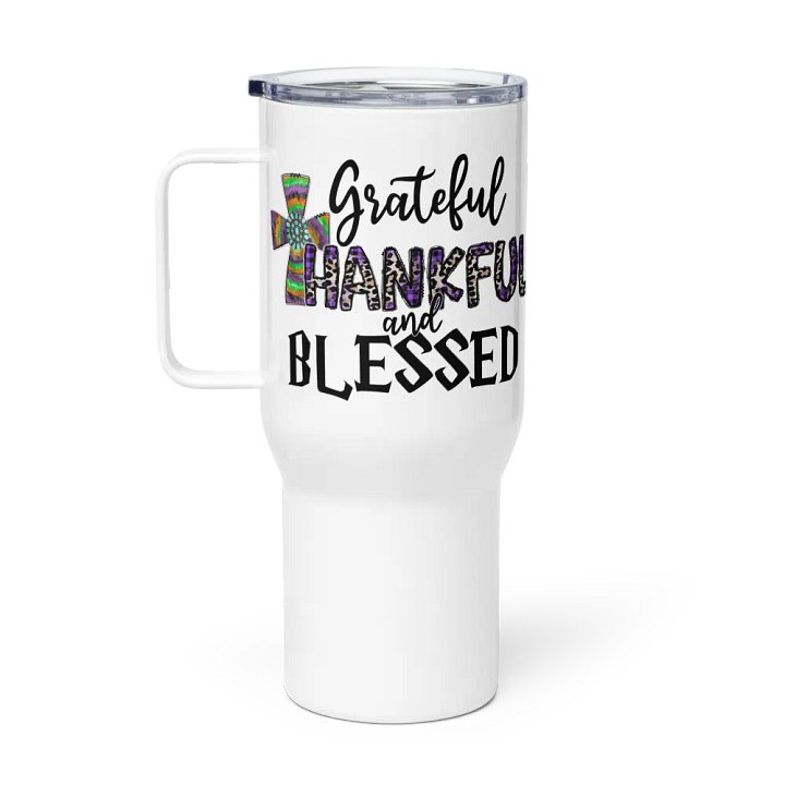 Grateful, Thankful & Blessed - Travel Mug w/ Handle product image (1)