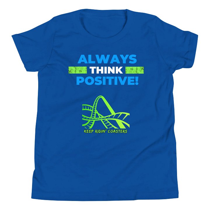 Always Think Positve - Youth Tee product image (1)