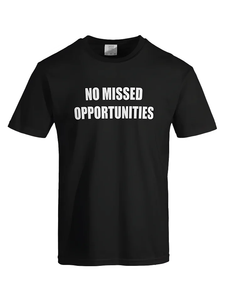 No Missed Opportunities T-Shirt (Light Text) product image (2)