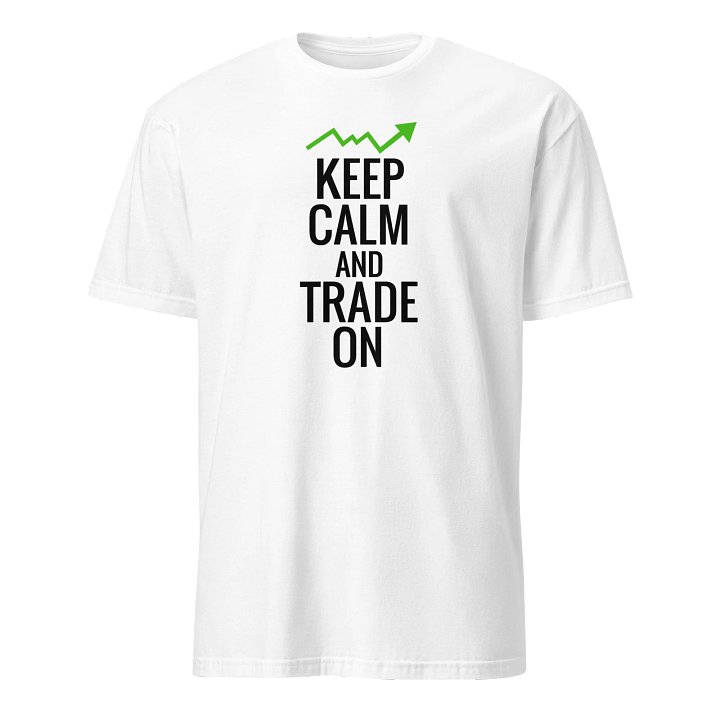 Keep Calm And Trade On - Gildan Unisex Softstyle T-Shirt by Gildan product image (1)