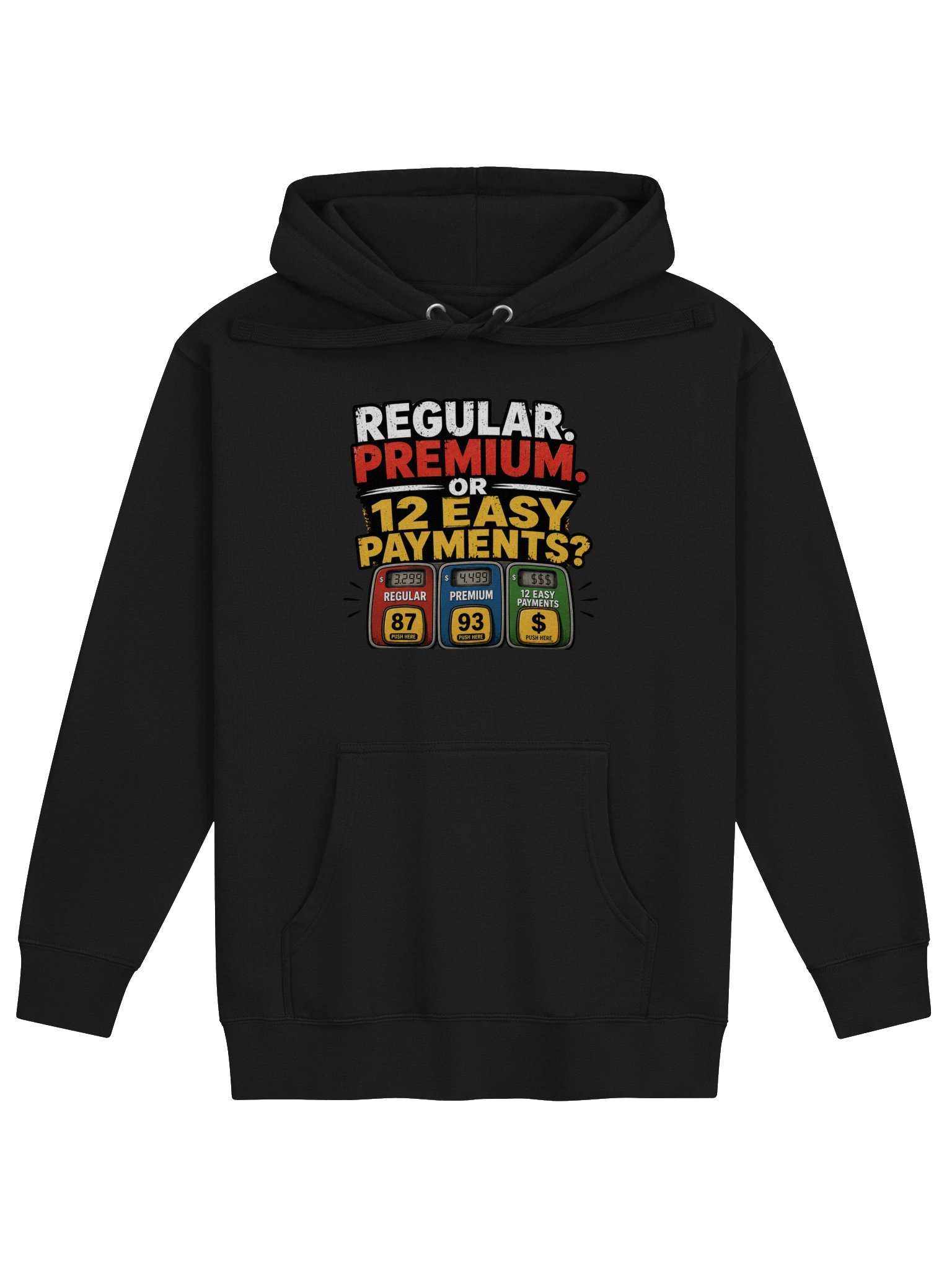 REGULAR. PREMIUM. OR 12 EASY PAYMENTS? HOODIE product image (1)