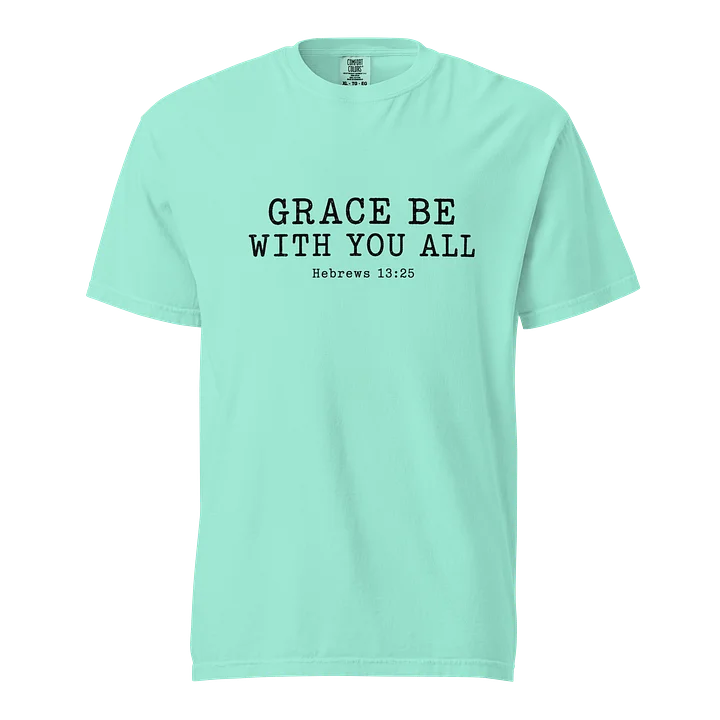Grace Be With You All Adult Tee product image (2)