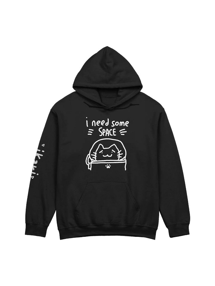 i need some space — hoodie product image (1)