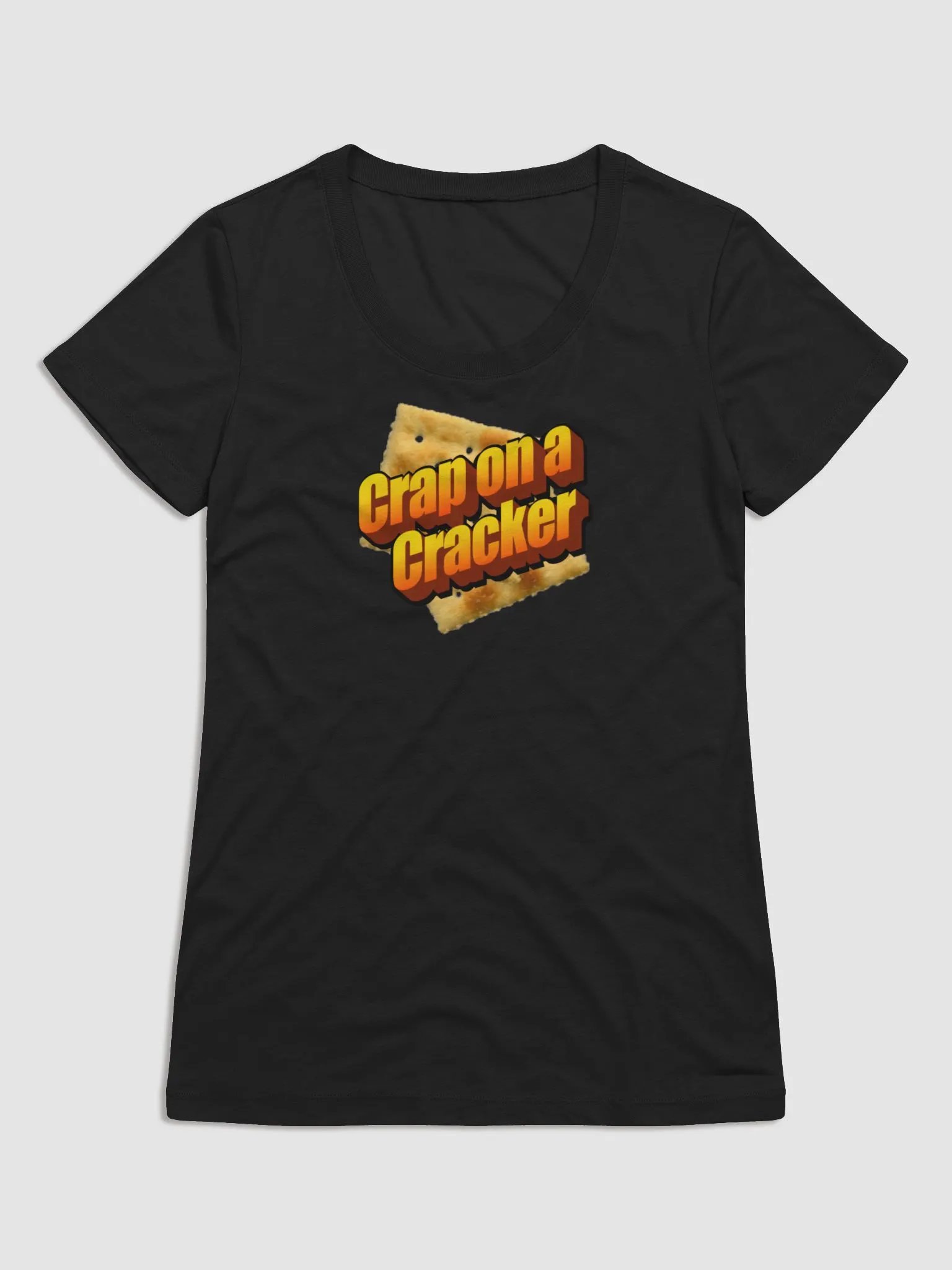 Crap on a Cracker on a TShirt product image (1)