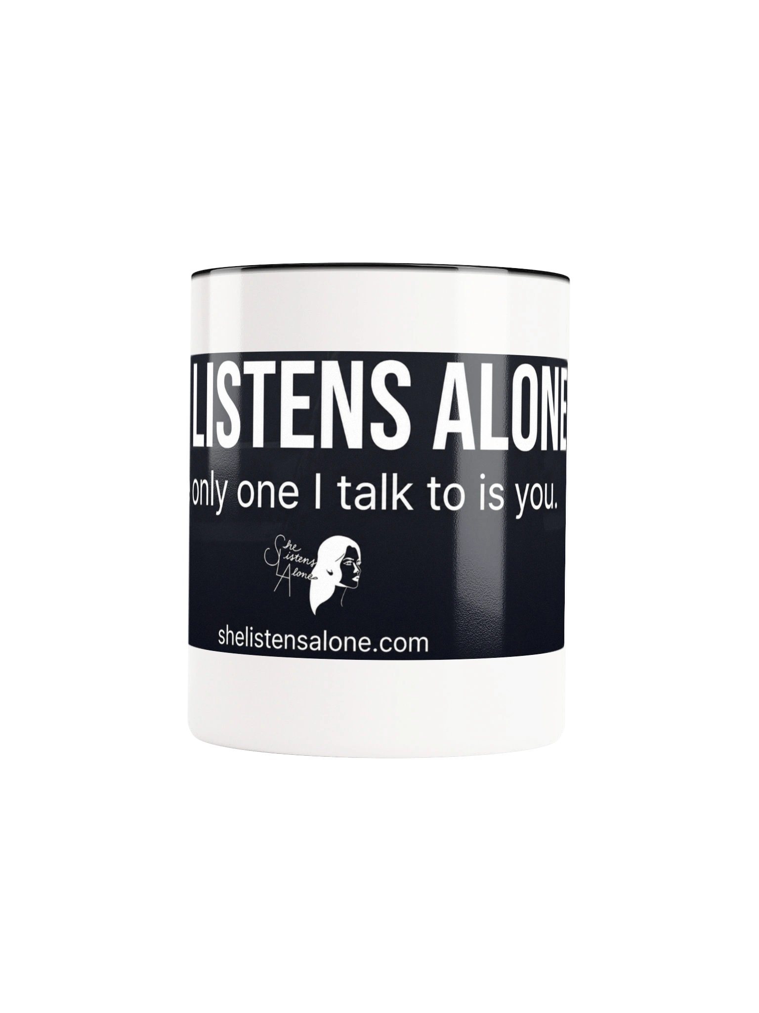 She Listens Alone White Glossy Mug product image (5)